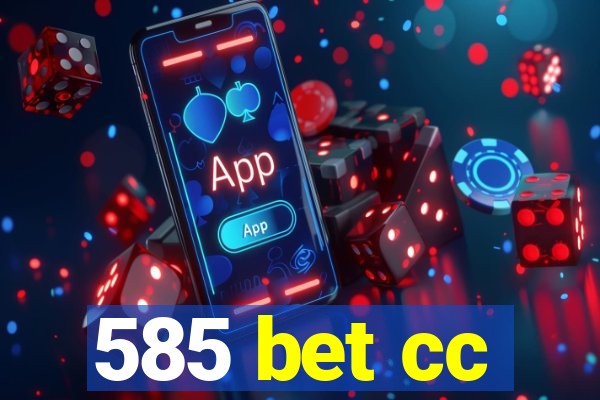 585 bet cc